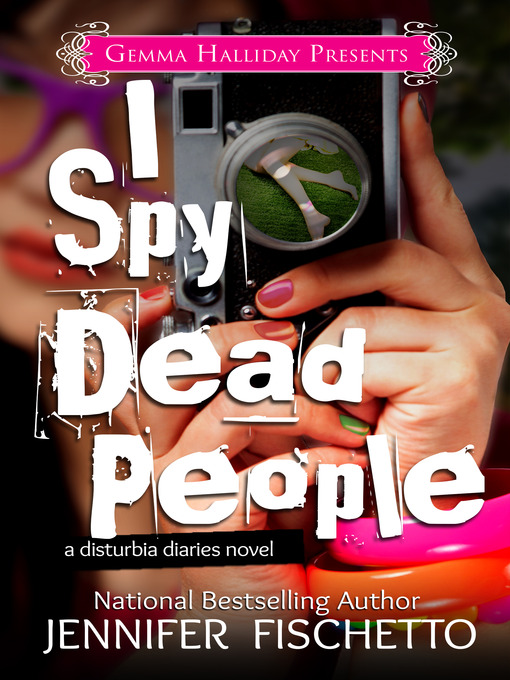 Title details for I Spy Dead People by Jennifer Fischetto - Wait list